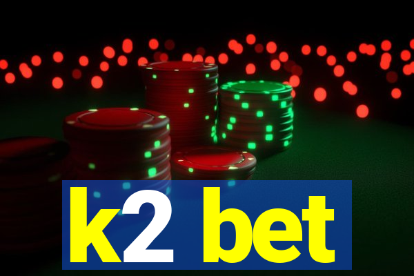 k2 bet